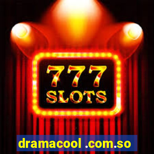 dramacool .com.so